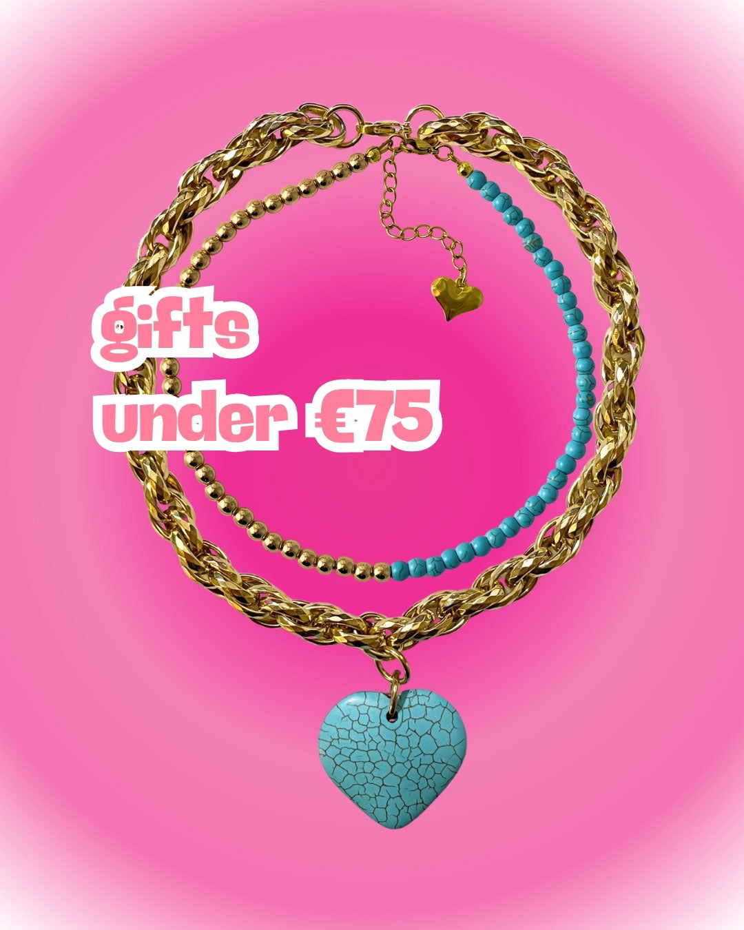 Two gold and turquoise necklaces, one with heart pendant and gold chain on a pink background with text 'gifts under €75'.